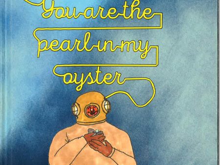 You are the Pearl in My Oyster For Sale