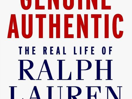 Genuine Authentic: The Real Life Of Ralph Lauren Online Sale