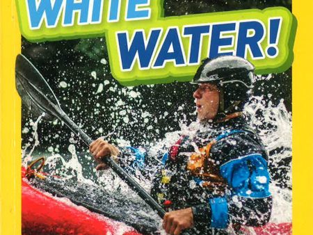 National Geographic Kids Chapters: White Water: True Stories of Extreme Adventures For Discount