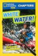 National Geographic Kids Chapters: White Water: True Stories of Extreme Adventures For Discount