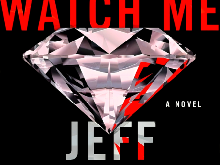 Just Watch Me: A Novel For Sale