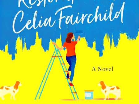 The Restoration of Celia Fairchild: A Novel Sale