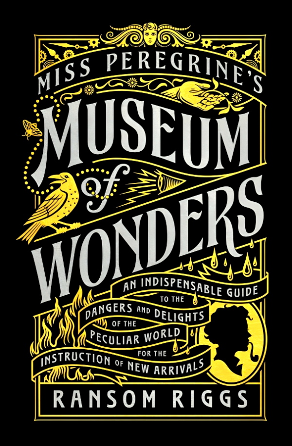 Miss Peregrine s Museum of Wonders: An Indispensable Guide to the Dangers and Delights of the Peculiar World for the Instruction of New Arrivals For Sale