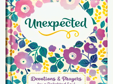 Unexpected: Devotions and Prayers for a Delighted Soul Cheap