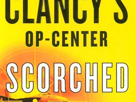 Scorched Earth (Tom Clancy S Op-Center) Hot on Sale