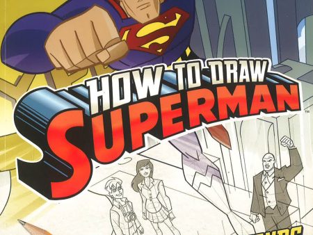 How To Draw Superman And His Friends And Foes on Sale