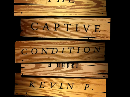 The Captive Condition: A Novel Online Hot Sale