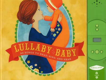 Lullaby Baby : 50 Songs To Read, Sing, And Hear Supply