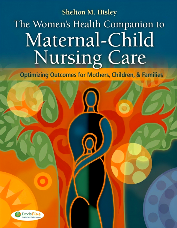 Women s Health Companion to Maternal-Child Nursing Care: Optimizing Outcomes for Mothers, Children, and Families Supply